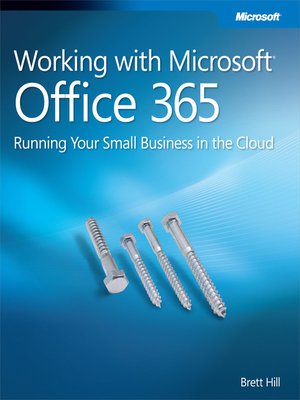 cover image of Working with Microsoft&#174; Office 365:  Running Your Small Business in the Cloud